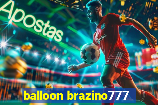 balloon brazino777